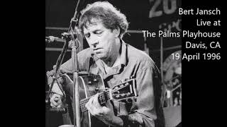 Bert Jansch Live at The Palms Playhouse Davis CA 19 April 1996 [upl. by Ahcropal]