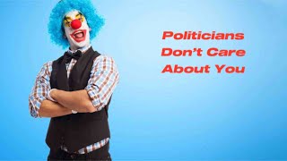 Politicians Don’t Care About You  Don’t Ruin Your Health For Them [upl. by Pincince871]