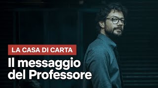 La casa di carta Terza Parte  Il messaggio del Professore  Netflix Italia [upl. by Oiramed]