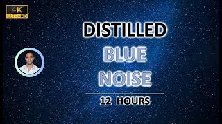 Distilled Blue Noise 12 Hours BLACK SCREEN  Study Sleep Tinnitus Relief and Focus [upl. by Atsirt]