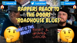 Rappers React To The Doors quotRoadhouse Bluesquot [upl. by Naneik]