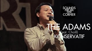 The Adams  Konservatif Feat Cholil Efek Rumah Kaca  Sounds From The Corner Live 6 [upl. by Rodgers]