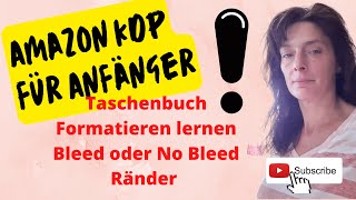 Amazon Kdp für Anfänger Bleed oder No Bleed 🕵️‍♂️Ränder Taschenbuch einfach formatieren Tutorial [upl. by Naujaj34]