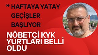 NÖBETÇİ KYK YURTLARI BELLİ OLDU HAFTAYA YATAY GEÇİŞLER BAŞLIYOR [upl. by Eneg]