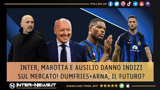 INTER MAROTTA E AUSILIO DANNO INDIZI SUL MERCATO DUMFRIESARNAUTOVIC IL FUTURO [upl. by Derdlim]