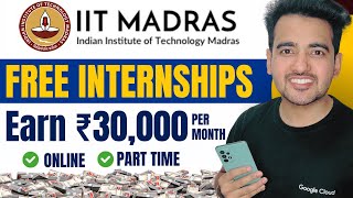 IIT Madras Offering Free Internships for Students  Online amp Part Time  How to Get Internship [upl. by Manuela]