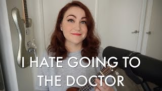 I Hate Going To The Doctor The Undiagnosed Chronic Illness Song [upl. by Anela753]