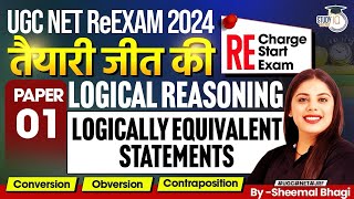 UGC NET ReEXAM 2024  Logical Reasoning  Logically Equivalent Statements  Sheemal Bhagi [upl. by Tara]