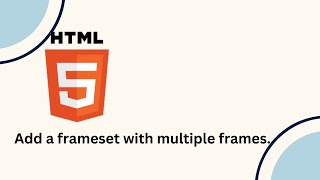 Add a frameset with multiple frames [upl. by Frederiksen939]