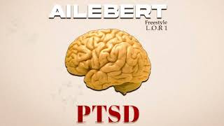 Ailebert  PTSD freestyle LOR 1 [upl. by Cyrille]