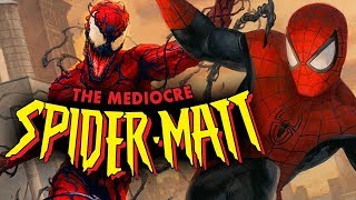 The Mediocre SpiderMatt  SpiderMan Lethal Foes [upl. by Lindbom]