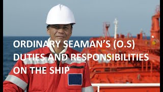 ORDINARY SEAMAN’S OS DUTIES AND RESPONSIBILITIES ON THE SHIP [upl. by Avilo]