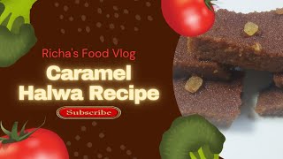 Delicious Caramel Halwa Recipe With Semolina halwarecipe [upl. by Weissman]