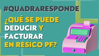 📄¿Qué se puede deducir y facturar en RESICO [upl. by Noreen]