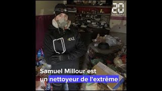 Nettoyeur de lextrême Samuel intervient sur des chantiers Diogène [upl. by Calise]