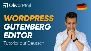 WordPress Gutenberg Editor Tutorial DEUTSCH 🇩🇪 [upl. by Eindys591]