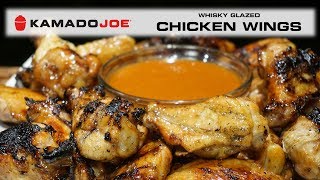 Kamado Joe Whisky Glazed Chicken Wings [upl. by Alage]