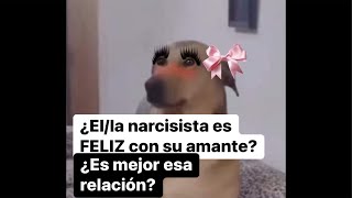 ¿Ella narcisista es más feliz o tiene mejor relación con la amante [upl. by Amalburga774]