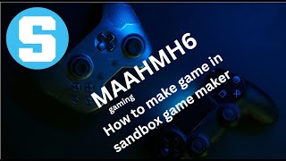 How To Create A Game In SandBox Game Maker [upl. by Hapte]