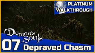 Demons Souls Full Platinum Walkthrough  07  Depraved Chasm 51 [upl. by Elder443]