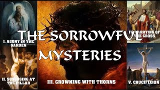 Sorrowful Mysteries of the Holy Rosary Tuesdays and Fridays [upl. by Yenaiv326]