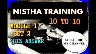 Nistha Training Quiz Module 1 Set 2 question answer 10 to 10 step by step amp discussion [upl. by Sheena]