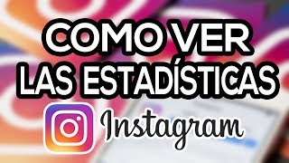 Como VER las ESTADISTICAS de INSTAGRAM [upl. by Akineg778]