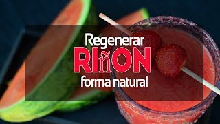 regenerar riñon forma natural depurar riñon forma natural [upl. by Atsuj]