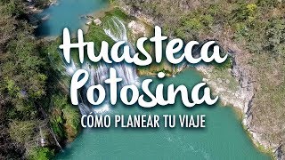 Huasteca Potosina cómo planear tu viaje [upl. by Roy]