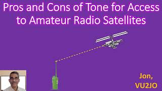 Pros and Cons of Tone for Access to Amateur Radio Satellites [upl. by Ennaxor]