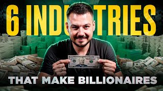 6 Secret Industries That Make Billionaires FULL GUIDE [upl. by Nale]