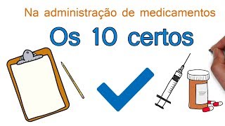 10 certos na administração de medicamentos  Enfermagem [upl. by Dulce]