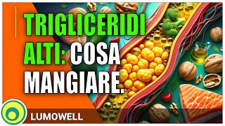 Trigliceridi Alti Cosa Mangiare [upl. by Rad626]