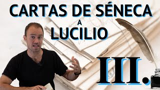 Cartas de SÉNECA a LUCILIO Fundamentos del ESTOICISMO CARTA III [upl. by Martsen]