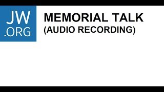 JWorg Memorial Talk 2019 New Audio Recording [upl. by Dong247]