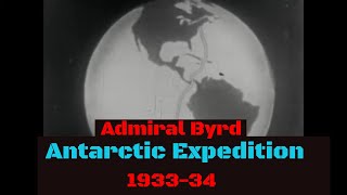 ADMIRAL RICHARD BYRD SECOND EXPEDITION TO THE ANTARCTICA 193334 LITTLE AMERICA SILENT 43654 [upl. by Nasar895]