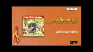 Los Sacheros  Letra por letra [upl. by Rocky353]