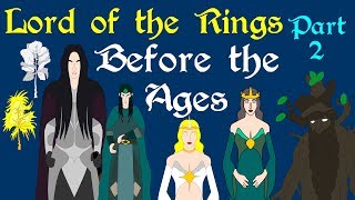 Lord of the Rings Before the Ages Part 2 of 2 [upl. by Shira]