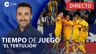 🔴 EL BARÇA SE PROCLAMA CAMPEÓN DE LIGA  El Tertulión de Tiempo de Juego con Juanma Castaño [upl. by Lagiba518]