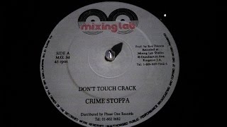 Crime Stoppa  Dont Touch Crack [upl. by Mayworm]