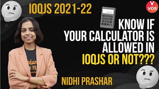 KNOW IF YOUR CALCULATOR IS ALLOWED IN IOQJS 202122 OR NOT🤔  Complete Details By Nidhi Mam  VOS [upl. by Lowe298]