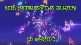 LOS NOBLES DE JUJUY  ENGANCHADOS CARNAVAL [upl. by Florina594]