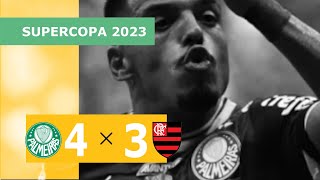 Palmeiras 4 x 3 Flamengo  Gols  2801  Supercopa 2023 [upl. by Also]