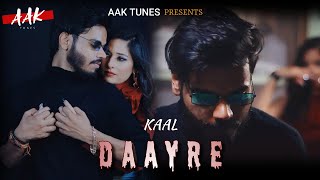 KAALL  DAAYRE OFFICIAL MUSIC VIDEO  PROD BY FLOWDRIVE  AAAK TUNES [upl. by Lahey]