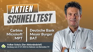 AktienSchnelltest inkl MPT Microsoft BAT Carbios  Meyer Burger und Deutsche Bank [upl. by Lanos]