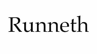 How to Pronounce Runneth [upl. by Vocaay117]