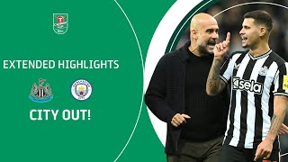 CITY OUT  Newcastle United v Manchester City Carabao Cup extended highlights [upl. by Ymar]