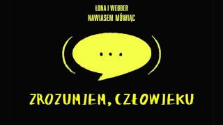 Łona i Webber  Zrozumiem człowieku [upl. by Naul]