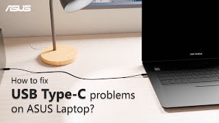 How to Fix USB TypeC Problems on ASUS Laptop  ASUS SUPPORT [upl. by Earla]