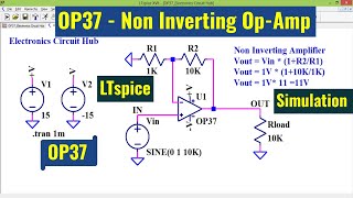 LTSpice OP37 Non Inverting Opamp  simulation [upl. by Erdnaxela172]